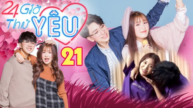 24H THỬ YÊU | TẬP 21 FULL | Han Sara yêu VỨT HẾT LIÊM SỈ Tùng Maru sau NỤ HÔN LÉN lần đầu hẹn hò