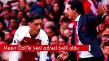 Mesut Özil'in yeni adresi belli oldu