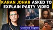Karan Johar to explain viral party video | Bollywood drug probe | Oneindia News