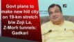 Govt plans to make new hill city on 19-km stretch between Zoji La, Z-Morh tunnels: Gadkari