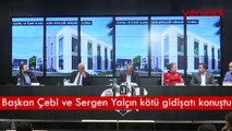 Başkan Çebi ve Sergen Yalçın kötü gidişatı konuştu