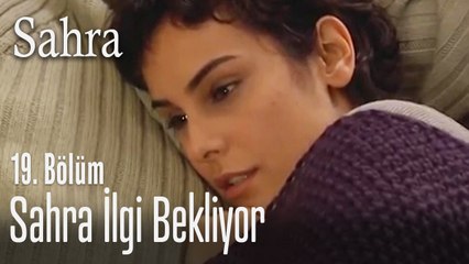 Sımsıkı tut beni, sakın bırakma... - Sahra 19. Bölüm