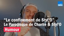 HUMOUR - Le confinement de Styl'O, le Parodisque de Charlie & Styl'O