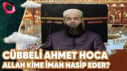 Cübbeli Ahmet Hocayla İftar Özel | Allah Kime İman Nasip Eder? | Flash Tv