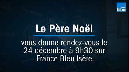 Le Père Noël s'invite sur France Bleu Isère pour une émission spéciale