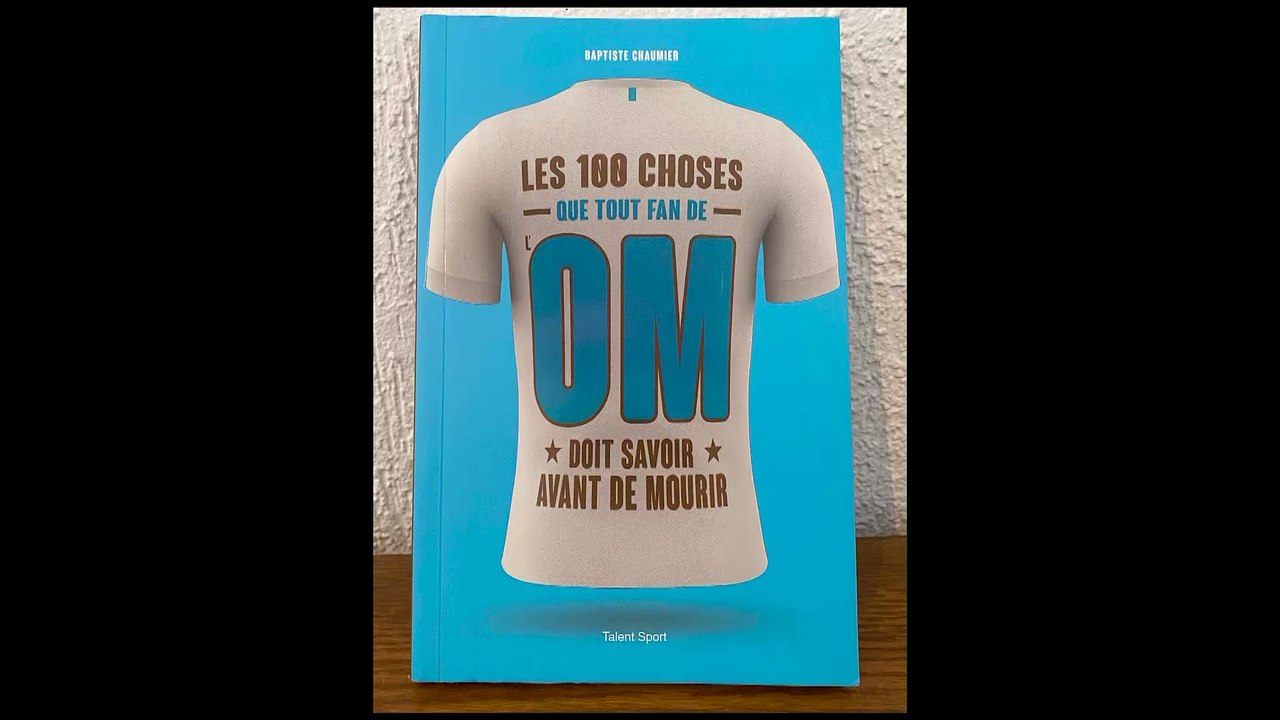 Baptiste Chaumier vous présente "les 100 choses que tout fan de l'OM doit savoir avant de mourir"