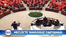 Meclis’te ‘namussuz’ tartışması