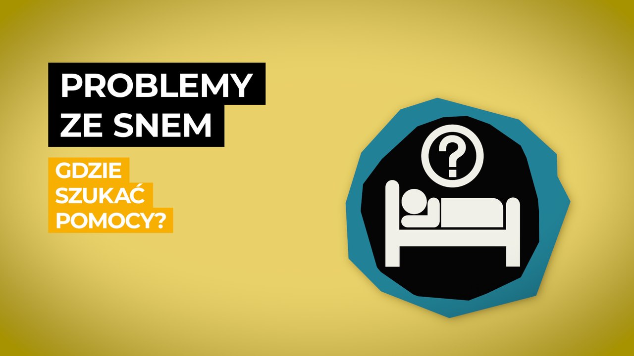 Problemy ze snem. Gdzie szukać pomocy?