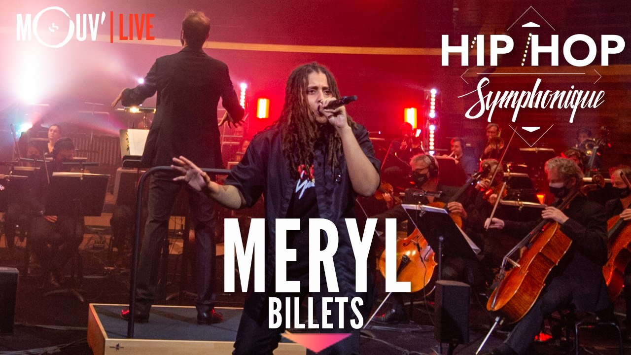 MERYL : "Billets" (Hip Hop Symphonique 5)