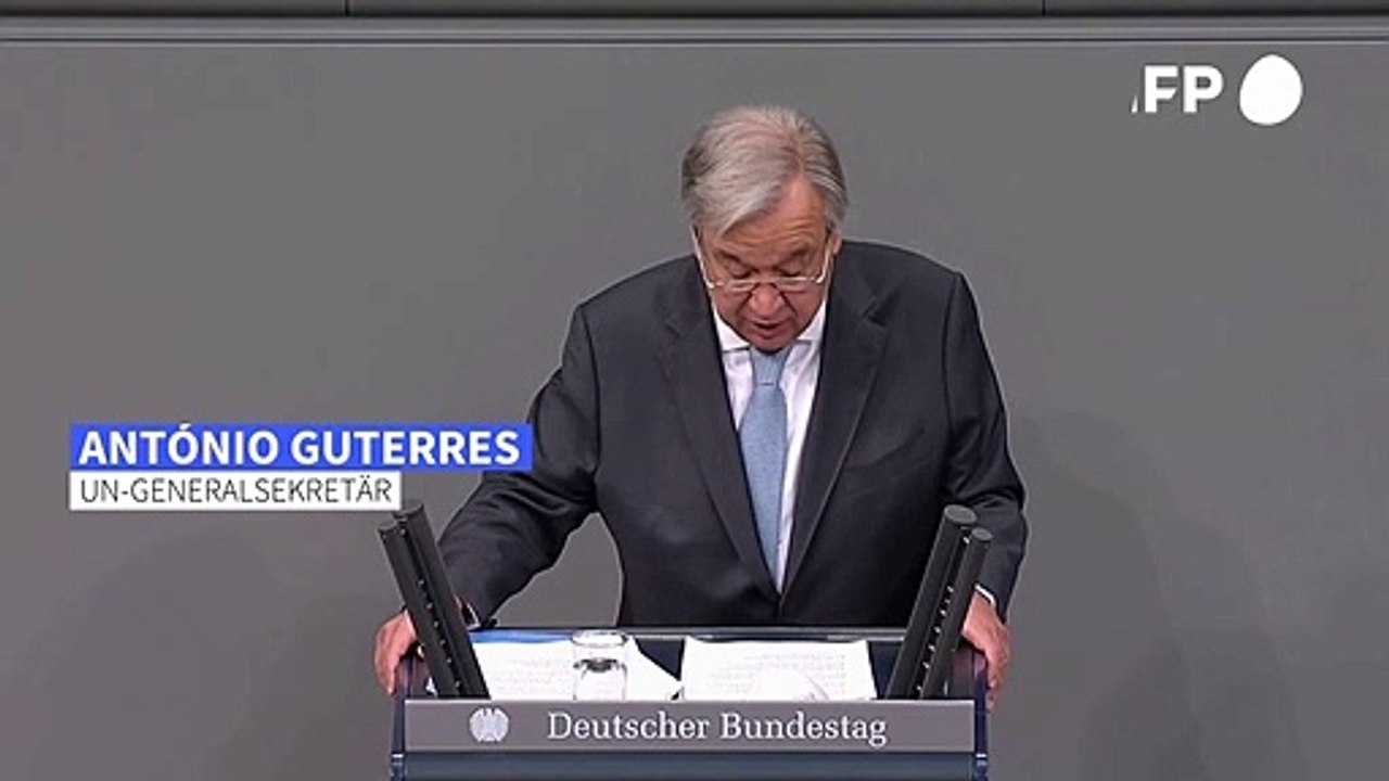 Guterres warnt im Bundestag vor Abschottung, Hetze und Fanatismus