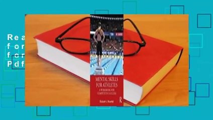 Read Mental Skills for Athletes: A Workbook for Competitive Success Pdf books