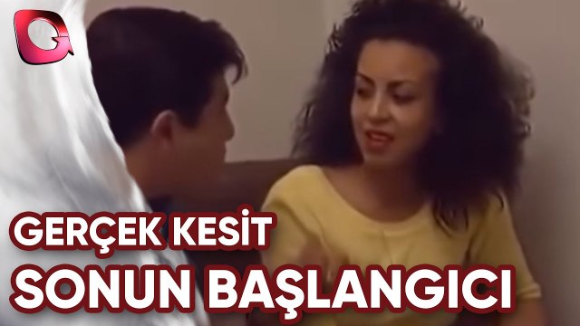 GERÇEK KESİT - SONUN BAŞLANGICI