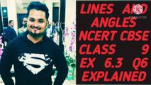 LINES AND ANGLES NCERT CBSE CLASS 9 EX 6.3 Q6 EXPLAINED