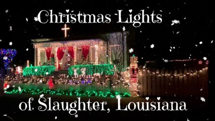 Christmas Lights of Slaughter, Louisiana (Christmas 2020)