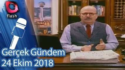Gerçek Gündem - 24 Ekim 2018