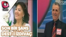 Eski Aşkından Son Bir Şans İstiyor | Dest-i İzdivaç