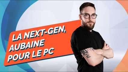 "Je suis content de voir la next gen arriver, car c'est le PC qui va en profiter" - Bilan 2020