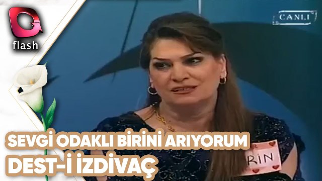 Sevgi Odaklı Birini Arıyorum | Dest-i İzdivaç