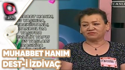 Muhabbet Hanım | Dest-i İzdivaç