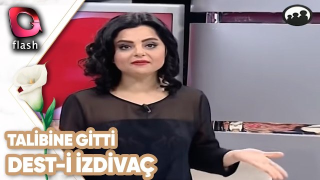 Gelin Adayı Birlikte olduğu Damat Adayını Bırakıp Talibine Gitti | Dest-i İzdivaç