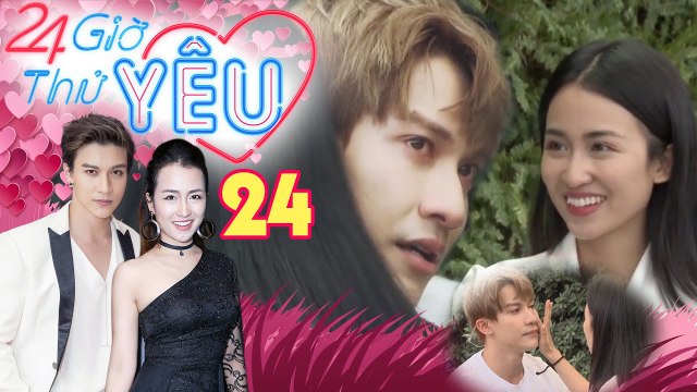 24H THỬ YÊU | TẬP 24 FULL | Dũng Bino BẬT KHÓC khi thì thầm bên tai Trang Moon trong ngày sinh nhật
