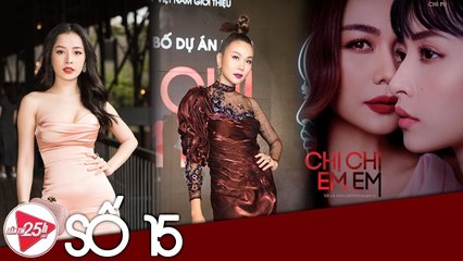 VBIZ 25H #15 FULL | Thanh Hằng & Chi Pu tình trong như đã mặt ngoài còn e ngày ra mắt CHỊ CHỊ EM EM