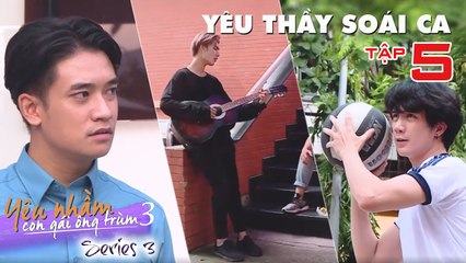 YNCGOT Series 3 | Yêu Thầy Soái Ca - Tập 5 FULL | Hạo Đông & T-Up khốn đốn bị Samuel An giám sát 