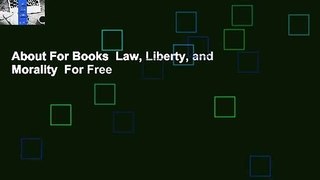 About For Books  Law, Liberty, and Morality  For Free