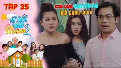 NHỮNG ĐỨA CON TỪ TRÊN TRỜI RƠI XUỐNG 2 | TẬP 35 | Nam Thư đứng tim khi Gina M thừa nhận MANG BẦU 