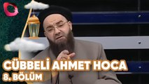 Cübbeli Ahmet Hoca İle Sohbetler | 8. Bölüm | Flash Tv