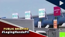 Detalye ng pagtapos ng toll holiday sa Valenzuela City, at iba pang issue tungkol sa RFID, alamin