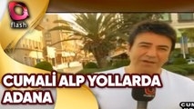 Cumali Alp Yollarda-Adana