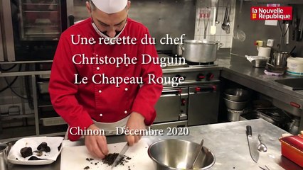 Soutien aux restaurateurs (4/6) : une recette de Christophe Duguin, au chapeau rouge de Chinon