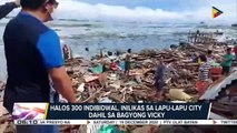 Halos 300 indibidwal, inilikas sa Lapu-lapu City dahil sa Bagyong #Vicky