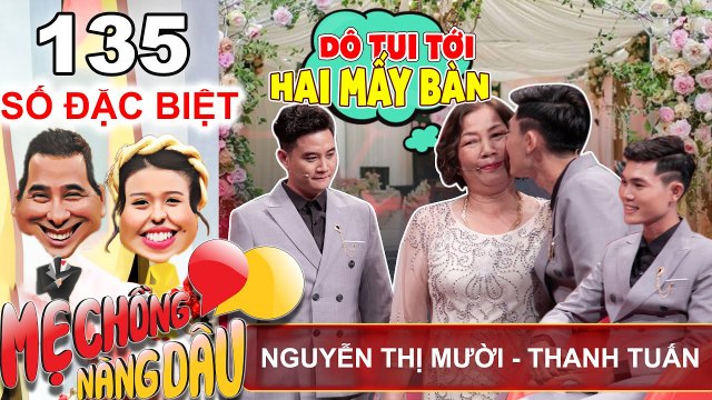 Mẹ Chồng-Nàng Dâu | Đặc Biệt | Tập 135 FULL|Cặp vợ chồng TRAI ĐẸP được mẹ tổ chức ĐÁM CƯỚI LINH ĐÌNH