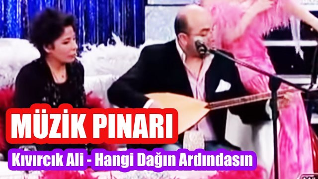 Kıvırcık Ali- Hangi Dağın Ardındasın Sevdiğim Ve Bir Selam Sal