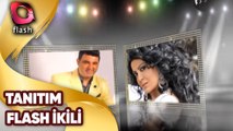 Flash İkili | Flash TV Tanıtım