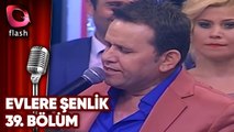 Evlere Şenlik | 18 09 2017