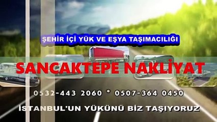 SANCAKTEPE NAKLİYE {ŞEHİR İÇİ YÜK-EŞYA TAŞIMA KAMYON-KAMYONET NAKLİYECİLER} FİRMASI