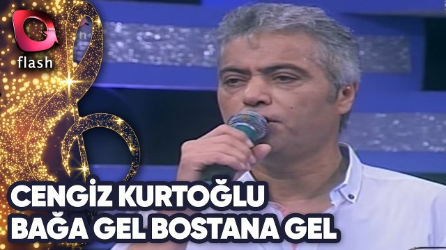 CENGİZ KURTOĞLU - BAĞA GEL BOSTANA GEL