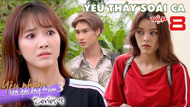 YNCGOT Series 3 | Yêu Thầy Soái Ca - Tập 8 FULL | Gina M đâm sau lưng Jang Mi vì YÊU MÙ QUÁNG T-Up