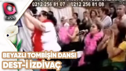 Beyazlı Tombişin Dansı | Dest i İzdivaç