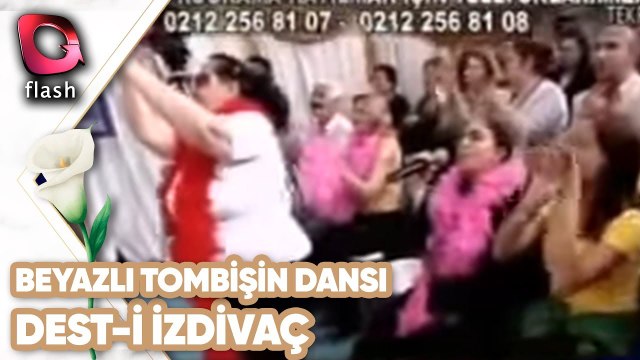 Beyazlı Tombişin Dansı | Dest i İzdivaç