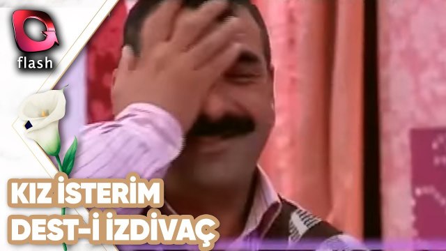 Kiz isterim | Dest-i Izdivaç