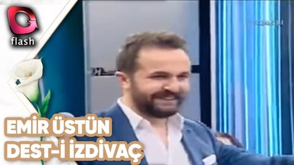 Emir Üstün (Dere Boyu Kavaklar) | Dest- i İzdivaç