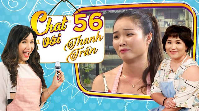 Chat Với Thanh Trần | Tập 56 FULL| Mẹ bỉm sữa tủi thân vì mặc cảm bị vắt kiệt như BÒ SỮA để nuôi con