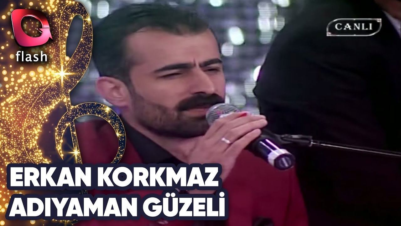 ERKAN KORKMAZ - ADIYAMAN GÜZELİ