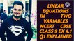 LINEAR EQUATIONS IN TWO VARIABLES NCERT CBSE CLASS 9 EX 4.1 Q1 EXPLAINED