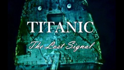 Titanic The Lost Signal - 2015