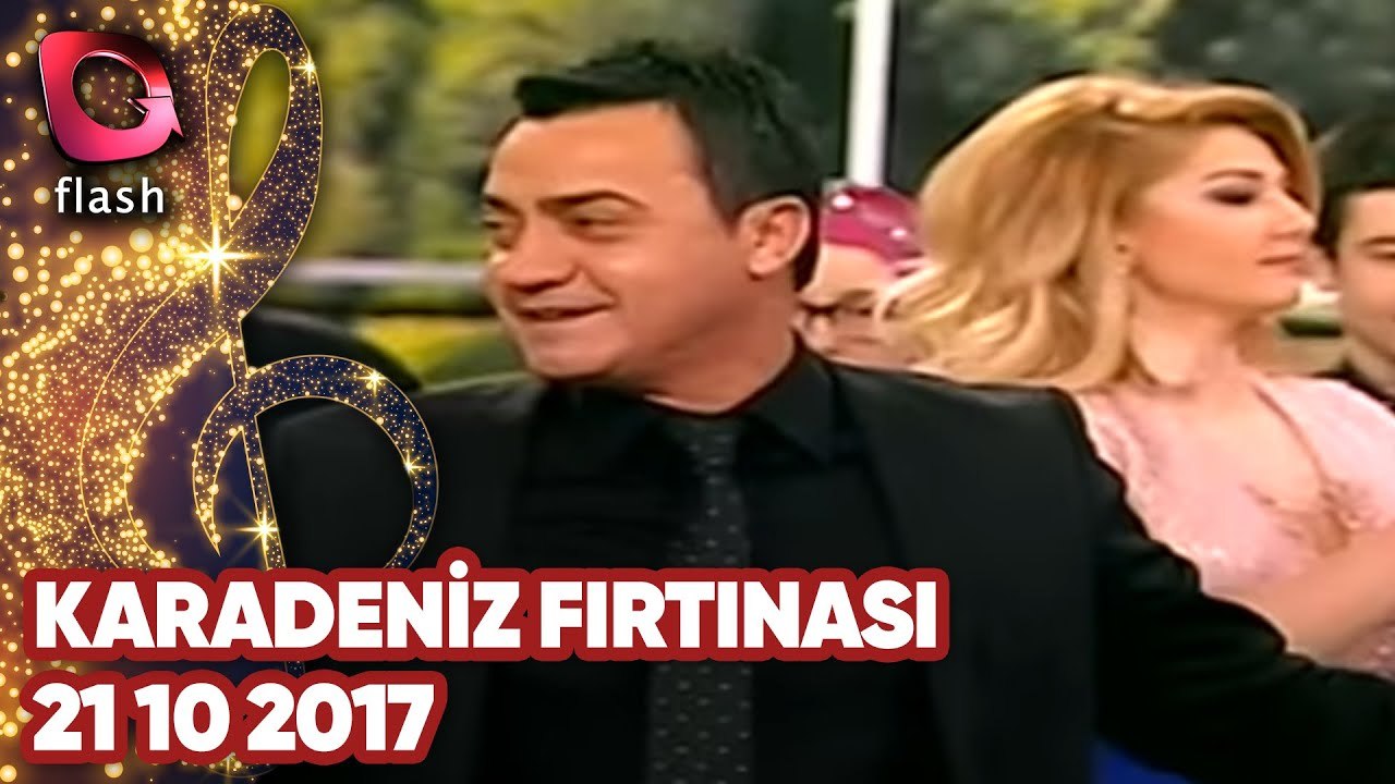 Karadeniz Fırtınası - Flash Tv - 21 10 2017